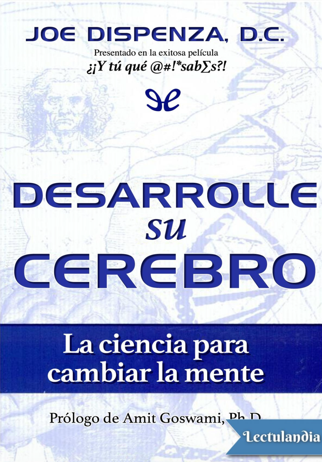 “Desarrolle su cerebro”. Joe Dispenza