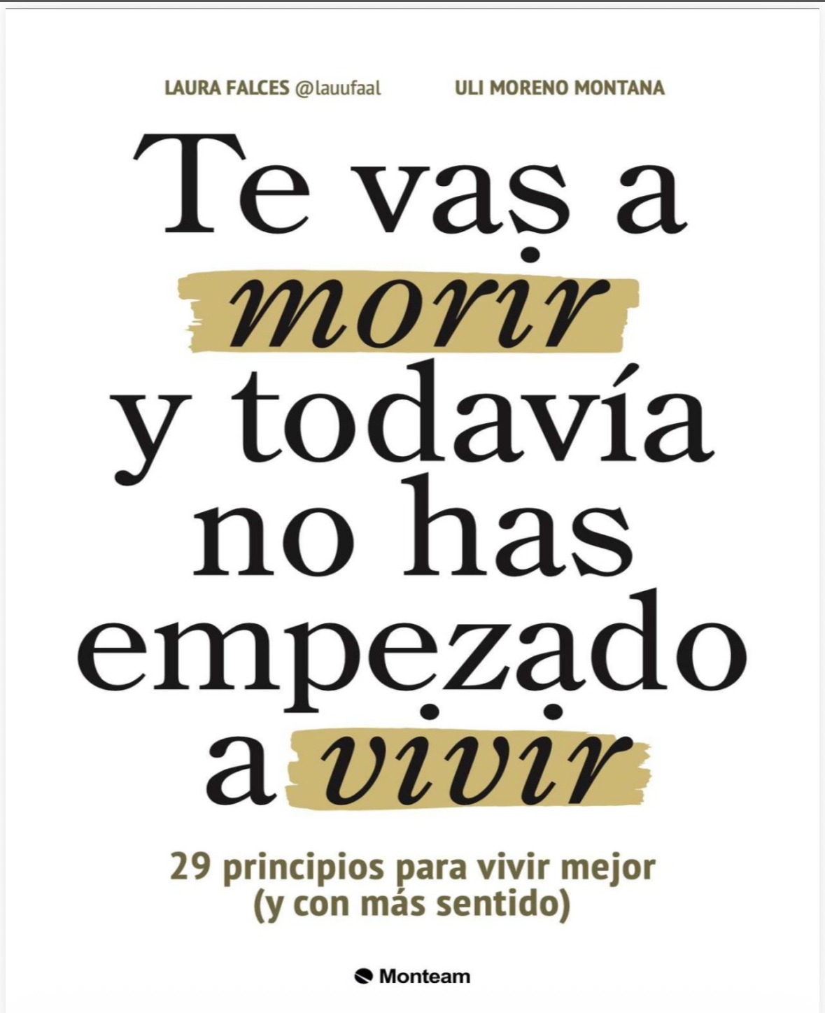 “Te vas a morir y todavía no has empezado a vivir “. Laura Falces