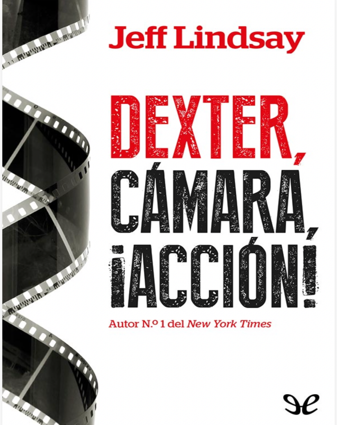 “Dexter,cámara,¡Acción! Jeff Lindsay