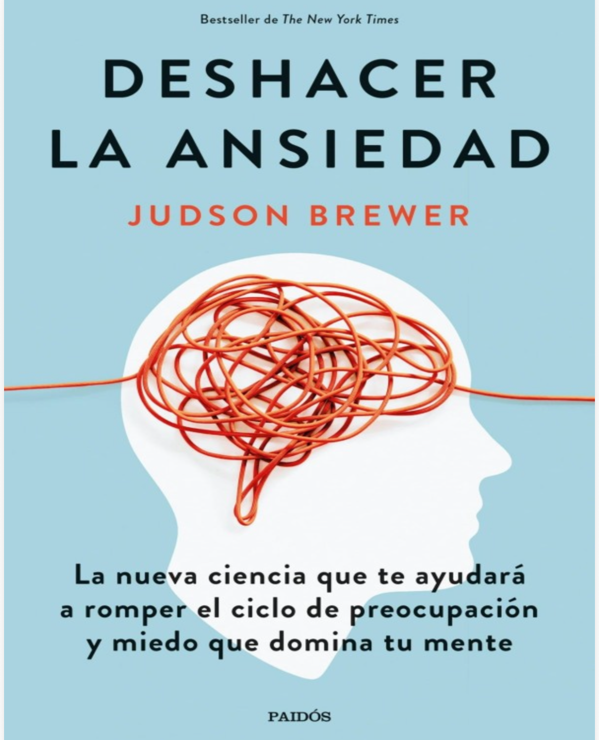 “Deshacer la ansiedad “ Judson Brewer