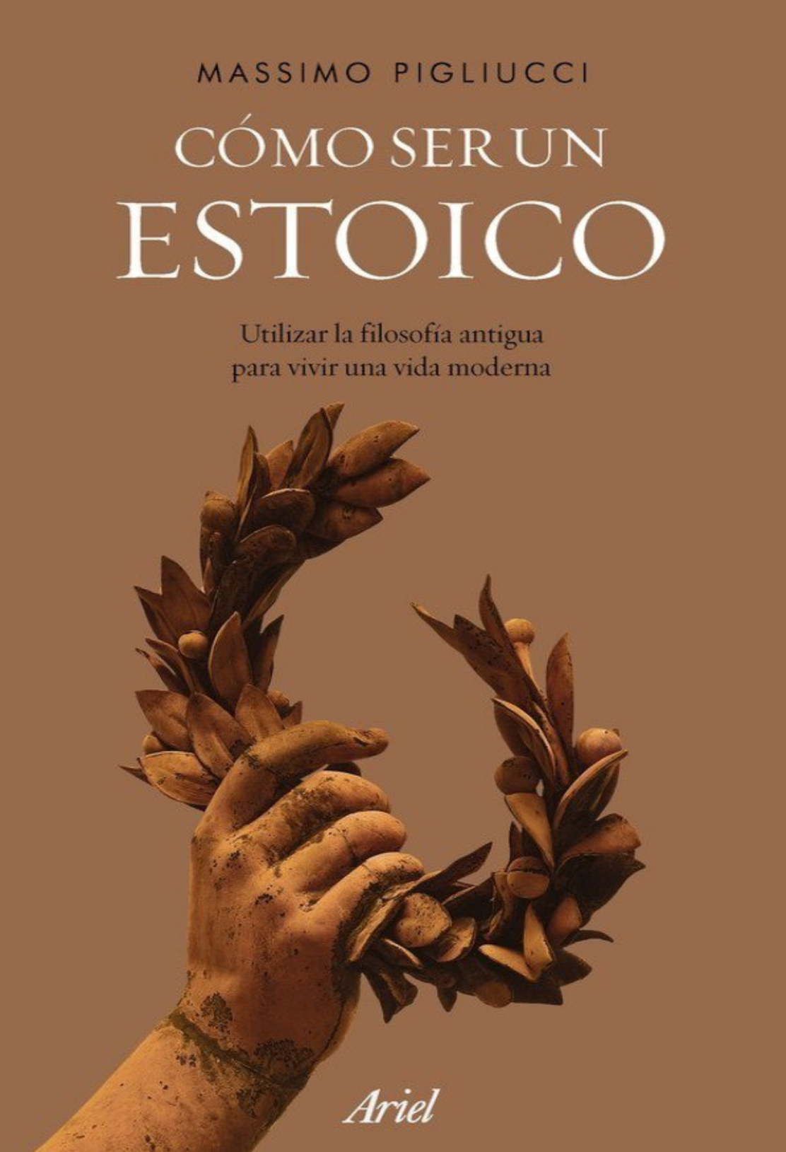 “Como ser un estoico” Massimo Pigliucci