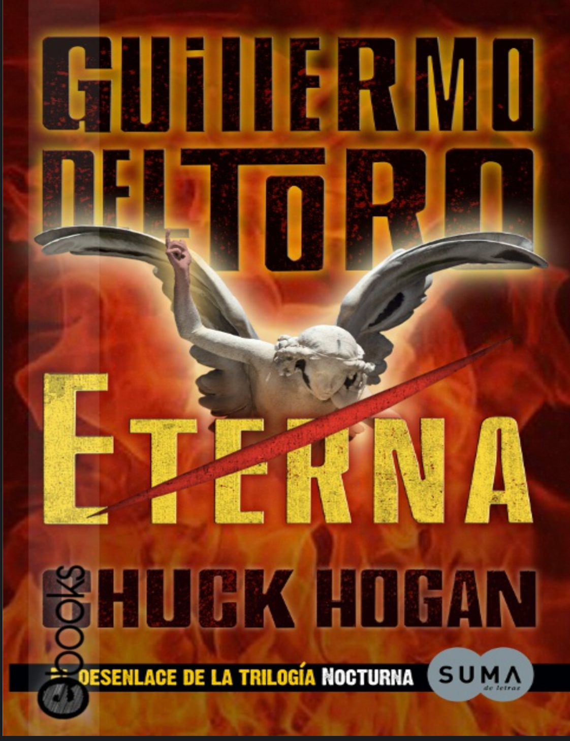 “Eterna “ Guillermo del Toro , Chuck Hogan