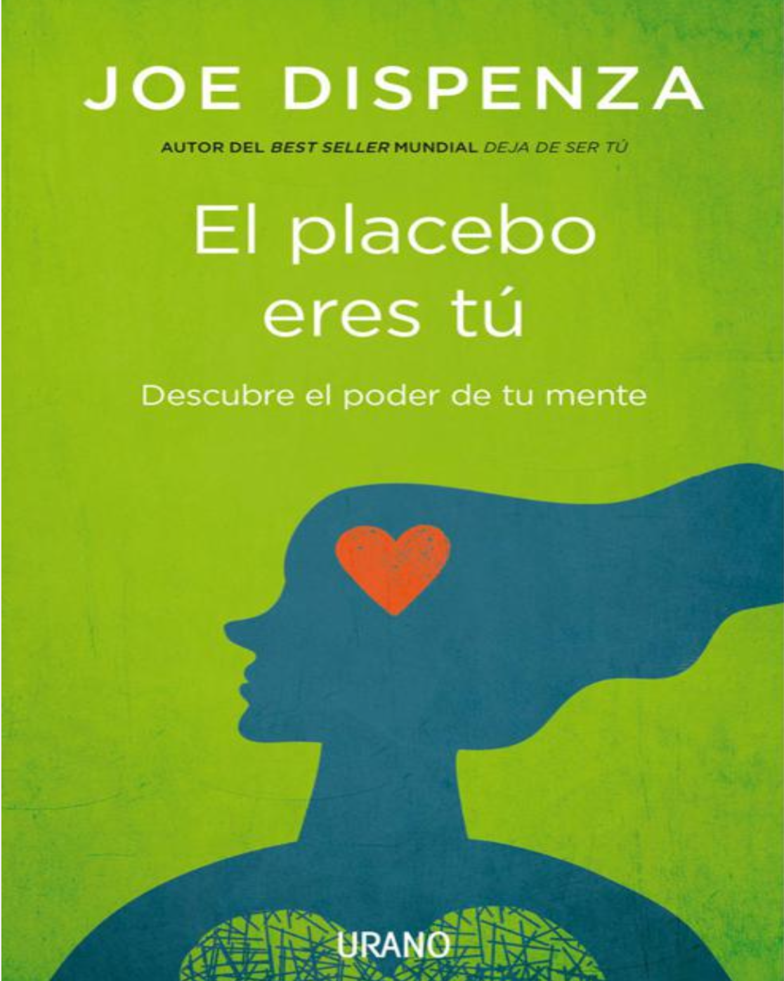 “El placebo eres tú                             Descubre el poder de tu mente”.                                           Joe Dispenza