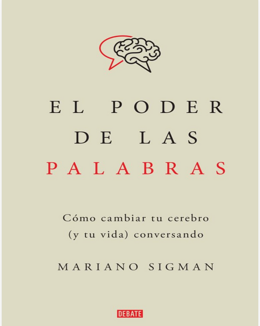 “El poder de las palabras”.           Mariano Sigman