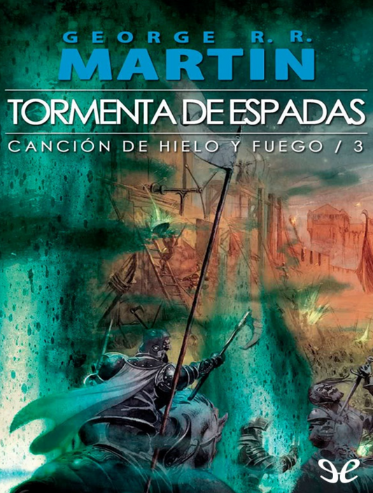 Tormenta de Espadas                     Canción de hielo y fuego III
