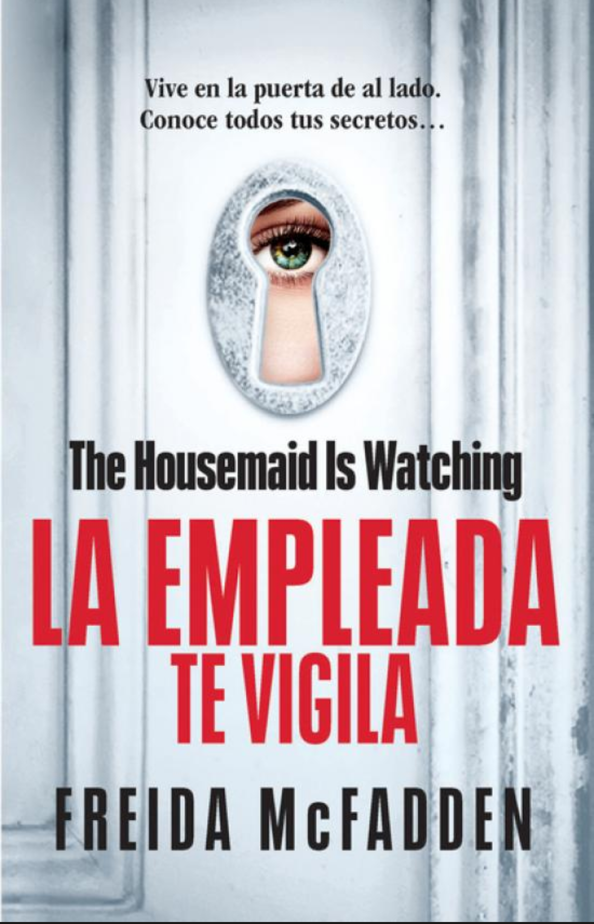 “La empleada te vigila “     Freída Mc Fadden
