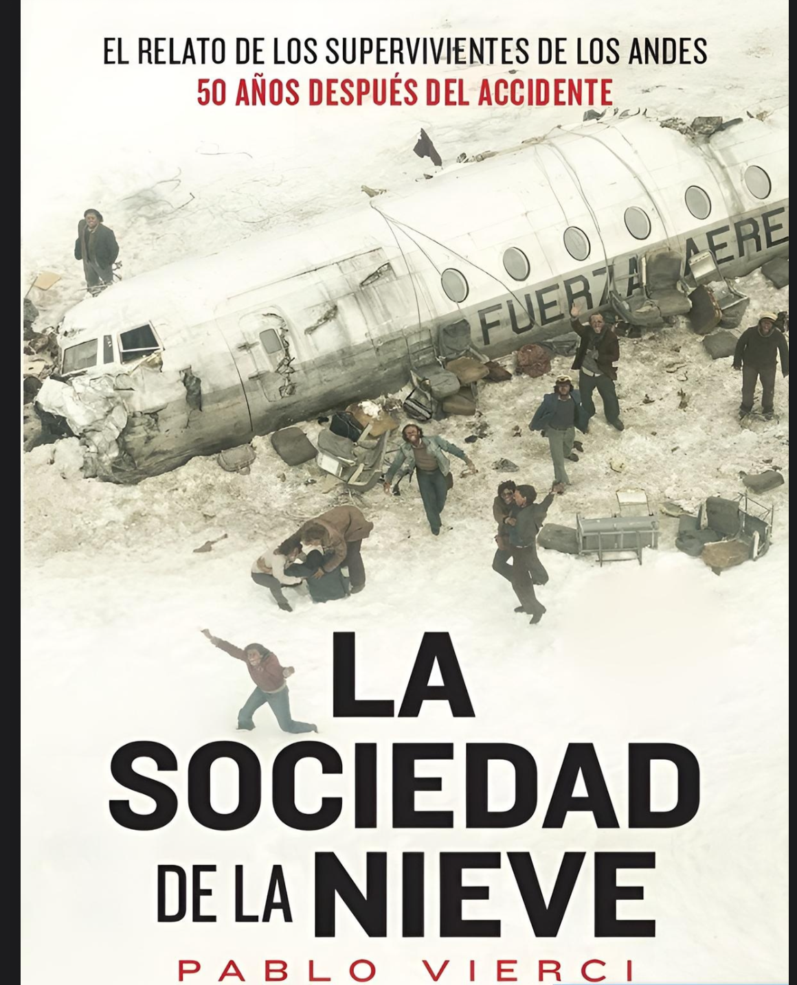 “La sociedad de la nieve “ Pablo Vierci