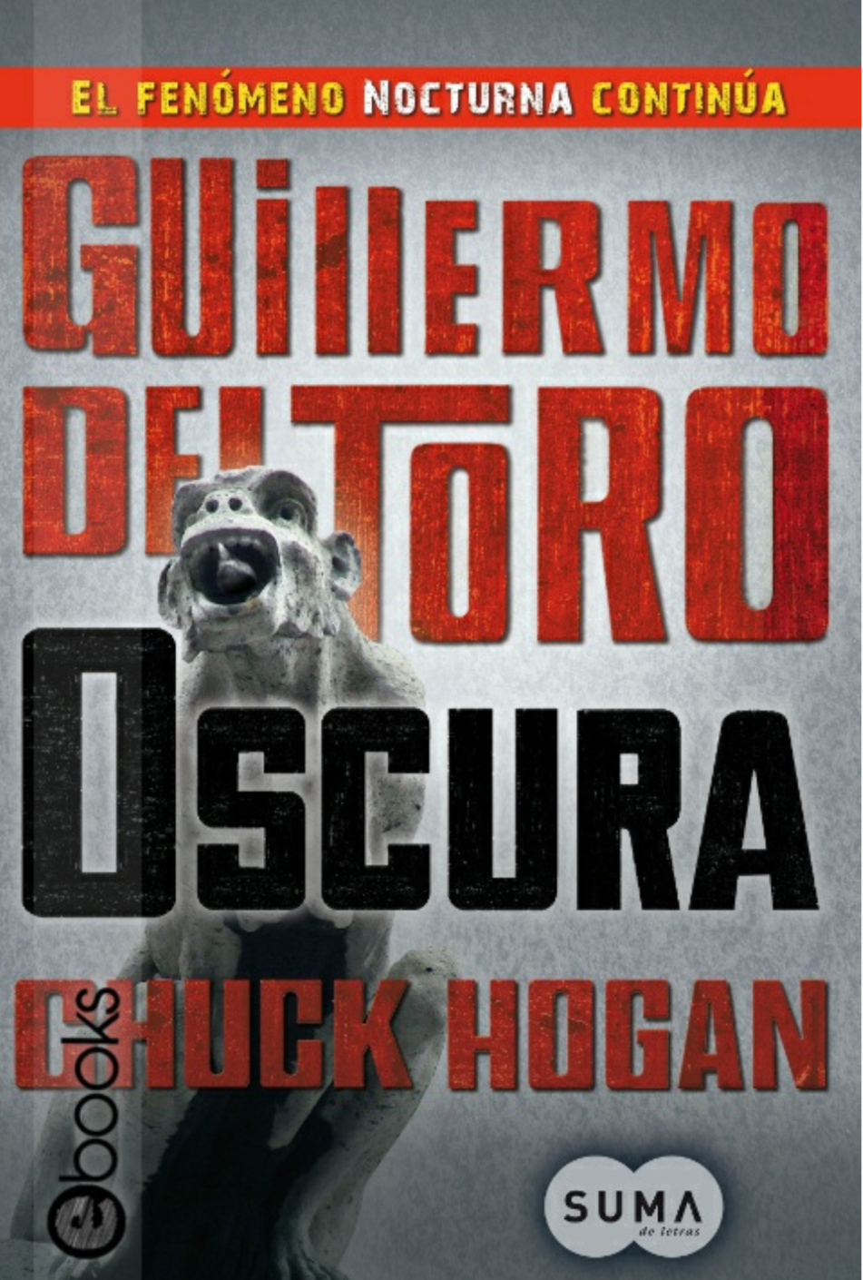 “Oscura” Guillermo del Toro , Chuck Hogan