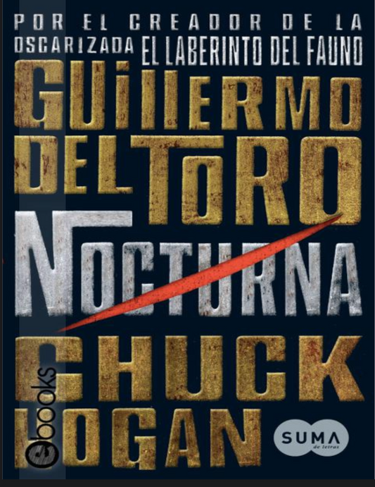 “Nocturna” Guillermo del toro , Chuck Hogan